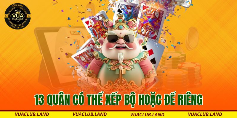 13-quan-co-the-xep-bo-hoac-de-rieng
