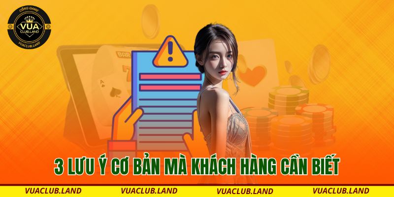 3-luu-y-co-ban-ma-khach-hang-can-biet
