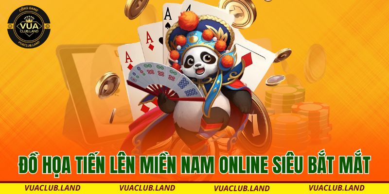 do-hoa-tien-len-mien-nam-online-sieu-bat-mat