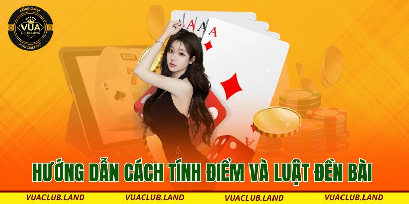 huong-dan-cach-tinh-diem-va-luat-den-bai