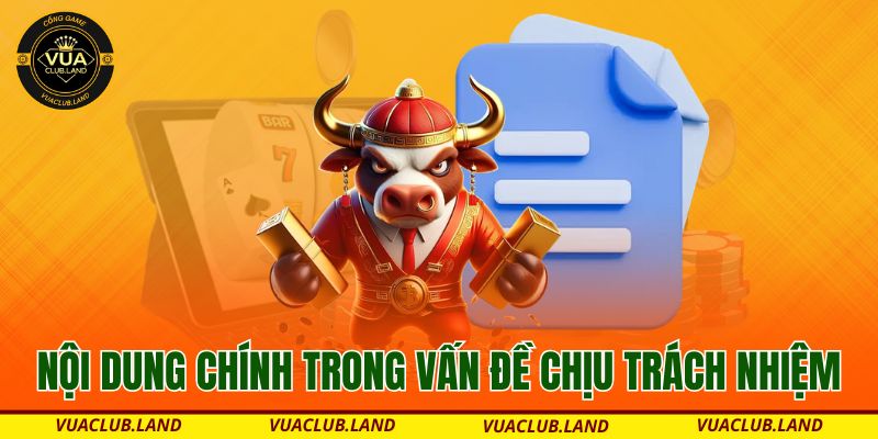 noi-dung-chinh-trong-van-de-chiu-trach-nhiem